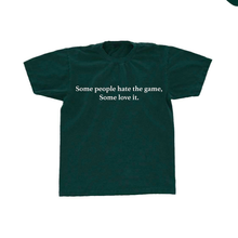 Load image into Gallery viewer, Hate The Game Forest Green T-Shirt
