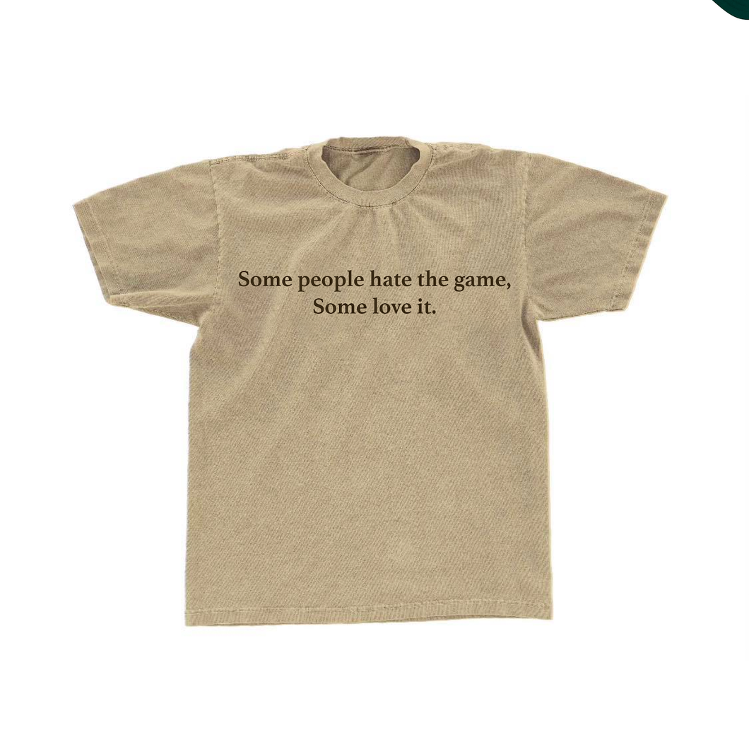 Hate The Game Tan T-Shirt